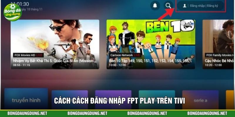 Cách cách đăng nhập FPT Play trên tivi