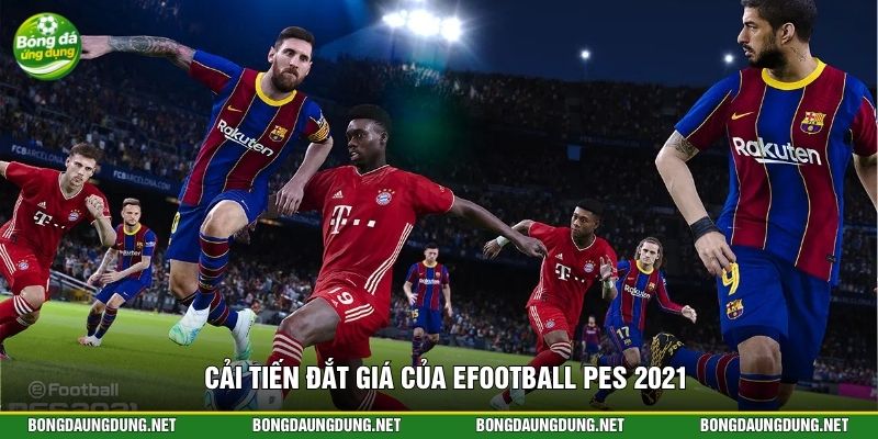 Cải tiến đắt giá của eFootball PES 2021