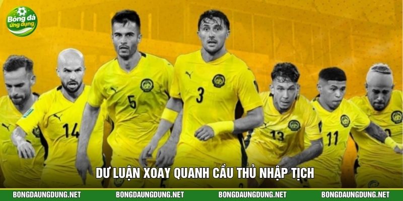 Dư luận xoay quanh cầu thủ nhập tịch
