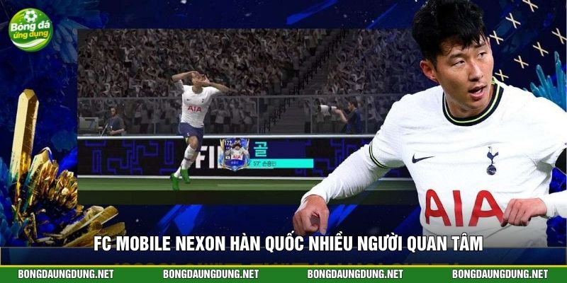 FC Mobile Nexon Hàn Quốc nhiều người quan tâm