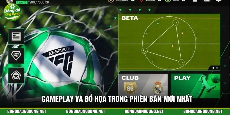 Gameplay và đồ họa trong phiên bản mới nhất