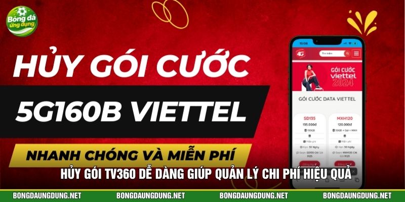 Hủy gói TV360 dễ dàng giúp quản lý chi phí hiệu quả