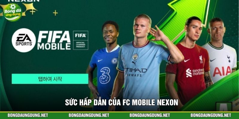 Sức hấp dẫn của FC Mobile Nexon